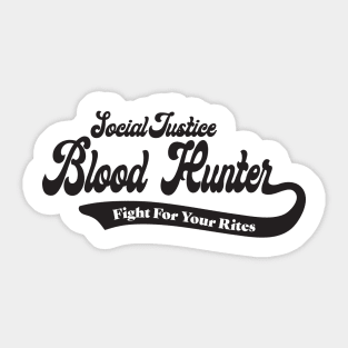 Social Justice D&D Classes - Blood Hunter Sticker